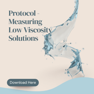 Protocol on measuring low viscosity solutions